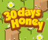 30 Days Honey game